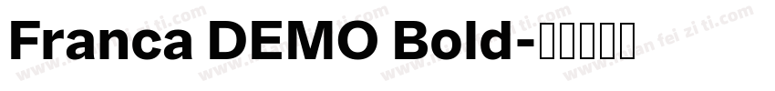 Franca DEMO Bold字体转换